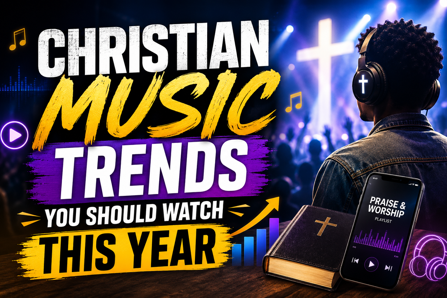 Christian Music Trends You Should Watch This Year