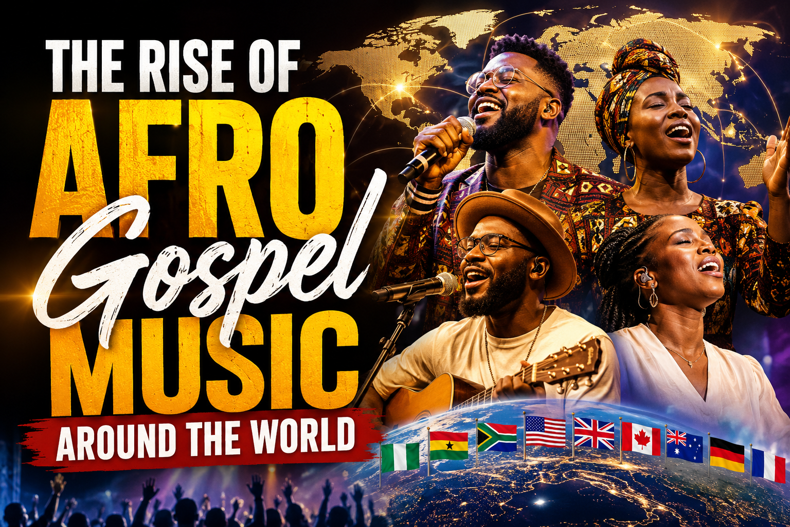 The Rise of Afro Gospel Music Around the World