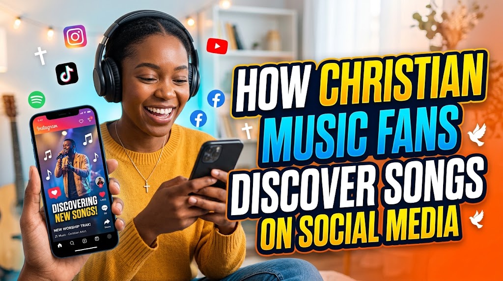 How Christian music fans discover songs on social media